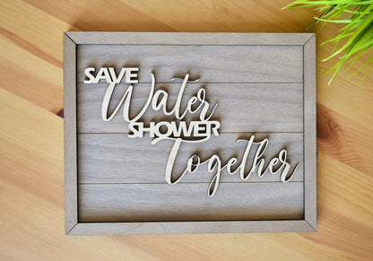 Save Water Shower Together Bathroom Sign